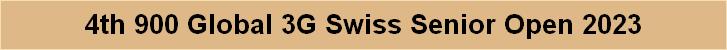 4th 900 Global 3G Swiss Senior Open 2023